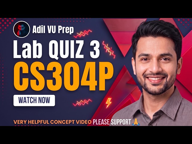 CS304P lab Quiz 3 | CS304p Quiz No #03 | CS304p Quiz 3 Fall 2026 By Adil VU Prep