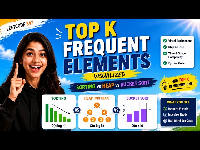 Stop Using Sorting for Top K Frequent Elements! Solve it in O(N) Time (LeetCode 347)