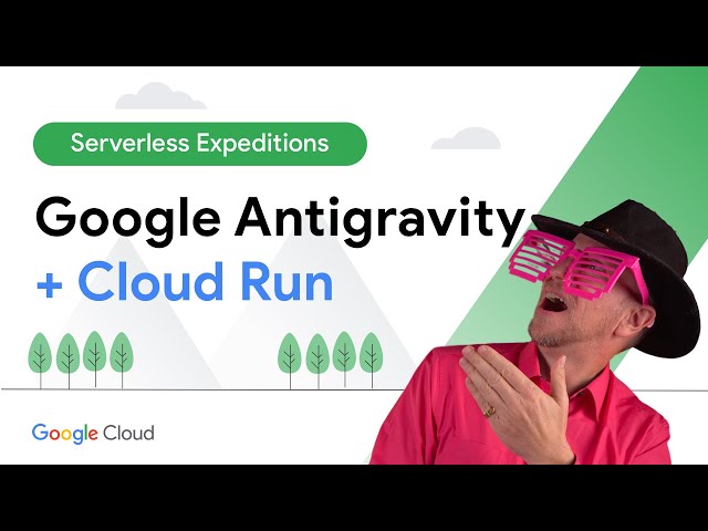 Stop coding, start architecting: Google Antigravity + Cloud Run