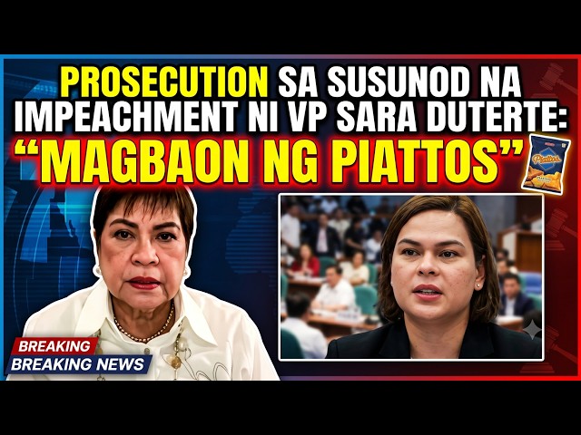 PROSECUTION SA SUSUNOD NA IMPEACHMENT NI VP SARA DUTERTE: “MAGBAON NG PIATTOS”