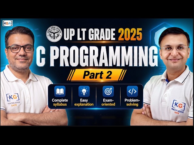 UP LT GRADE 2025 | C Programming Concepts + Problem Solving Part 2 | LIVE on KnowledgeGate | 3:30 PM