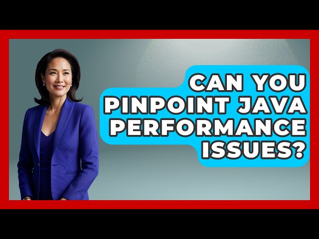 Can You Pinpoint Java Performance Issues? - Learn To Troubleshoot