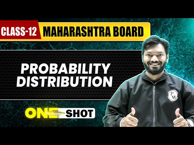 PROBABILITY DISTRIBUTION IN 1 SHOT | Class12th | Maths | Maharashtra Board