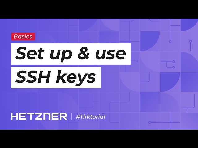Set up and use SSH keys - Hetzner #Tkktorial