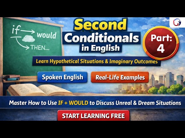 Second Conditional in English | Dreams, Imaginary & ‘What If’ Situations | GKPro Academy