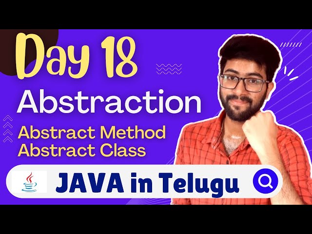 Day 18 : Abstraction in Java in Telugu | Java Course in Telugu | Vamsi Bhavani