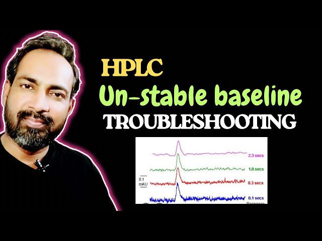 UNSTABLE BASELINE TROUBLESHOOTING | HPLC