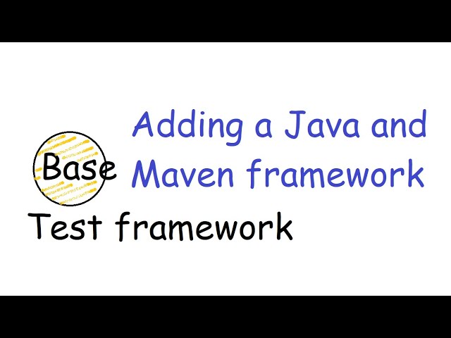 #12 Adding a Java + maven framework: To existing or new projects.