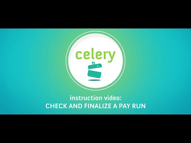 How to check and finalize a pay run in Celery