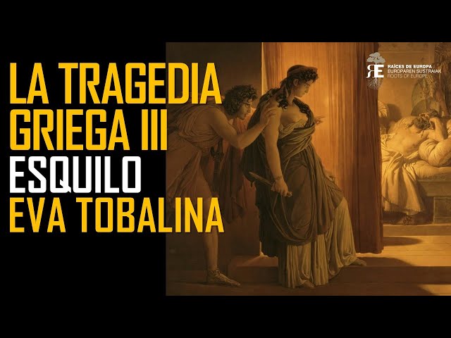 Greek Tragedy (III). Aeschylus: the first and greatest creator of tragedy. Eva Tobalina
