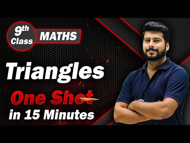Triangles Class 9 One Shot Revision in 15 Min | Class 9 Maths Chapter 7