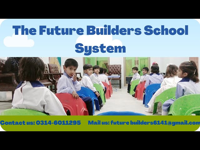 Weekly Activities Of the Future Builders School System.                 •A Way to Bright Future.