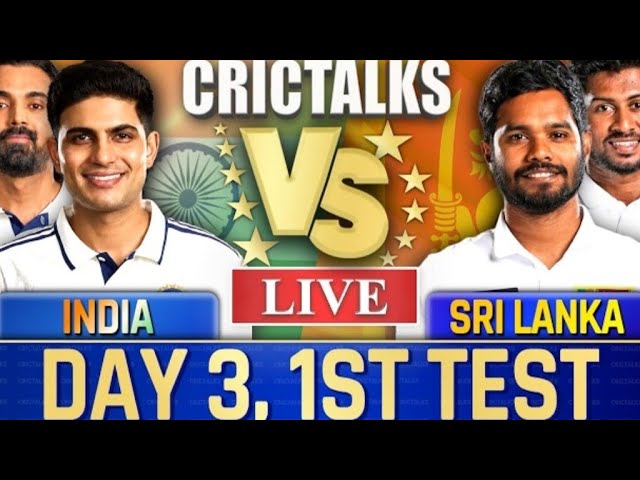 🔴 Live: IND vs SL, Day 3, 1st Test, Cricket Live Match Today Scores, Commentary, 1st Session