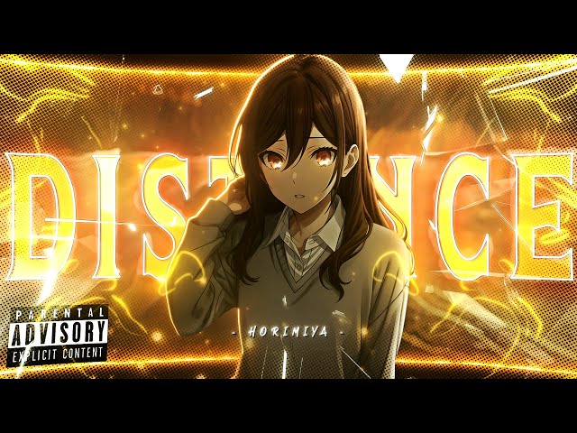 💖Horimiya AMV – Kyouko Hori | Distance ♪ | 4K Anime Edit