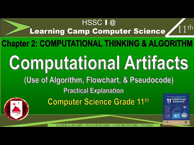 Class 11 Chapter 2 Computational Artifacts | Pseudocode & Algorithm | Flowchart | Learning Camp