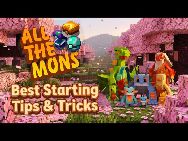 All The Mons - Best Starting Tips & Tricks