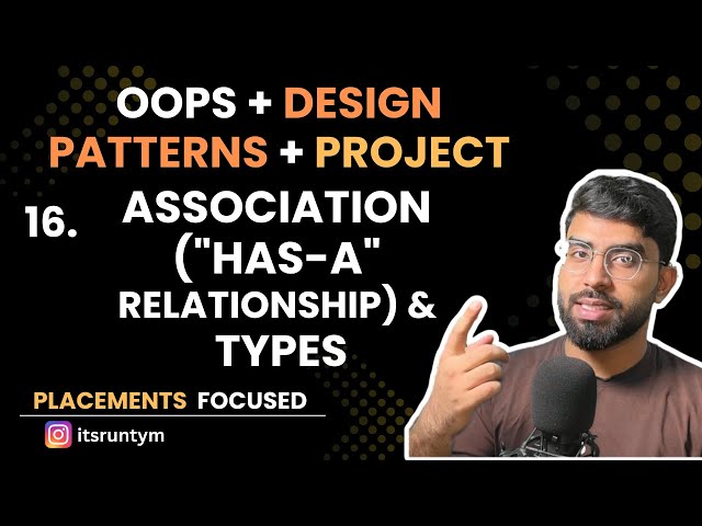 L16. Association ("Has-a" Relationship) & Types || Master OOPs in Java SOLID, Design Pattern