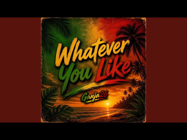 Whatever You Like (Reggae Cover)