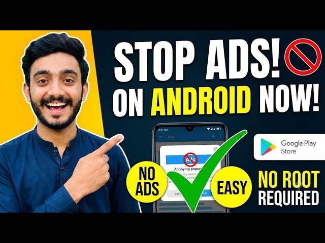 How to stop Ads on Android phone _updated method 2026