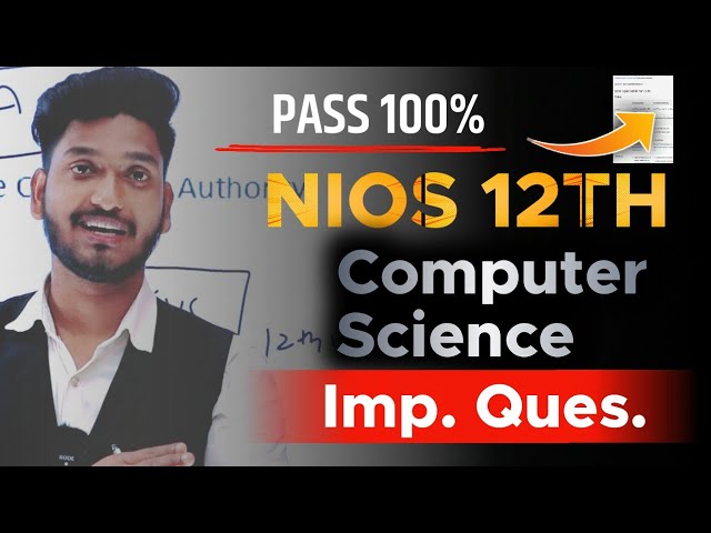 Nios Class 12th Computer Science (330) Very Very Important Questions with Solutions