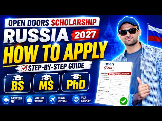 Open Doors Scholarship Russia 2027 | How to Fill Out the Application Form | Step-by-Step Guide