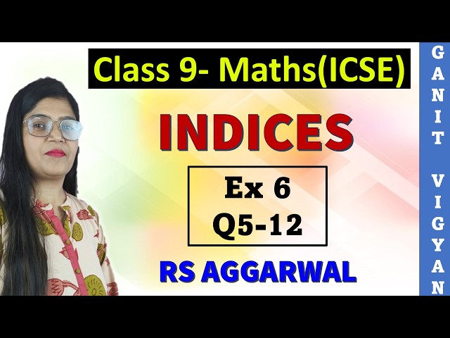 Indices | ICSE class 9 math | Ch 6 | Exercise 6 | Q 5-12 | RS Aggarwal