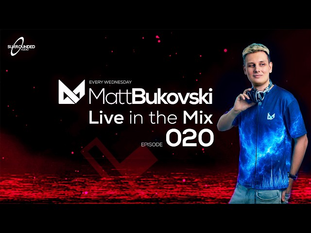 Matt Bukovski | Live In The Mix 020 (23.09.2026)