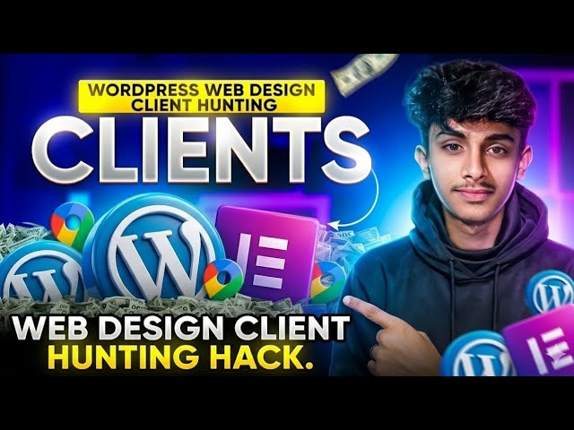 Best Client Hunting 10 Hidden Strategy | WordPress Web Design Client Hunting 2026.