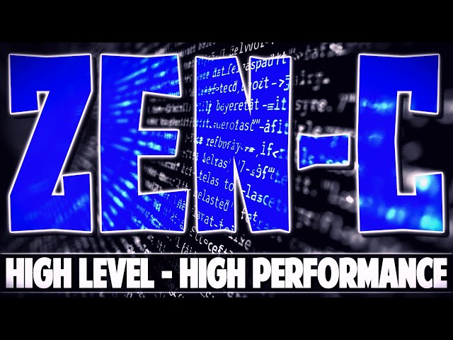 Zen C - High Level Code; Bare Metal Performance!