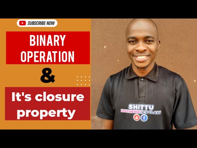 BINARY OPERATION| It's Introduction and closure property. @ShittuMathematicsClass01
