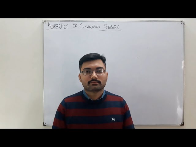 Properties of Convolution