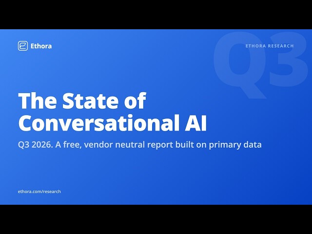 The State of Conversational AI, Q3 2026: Agents, Open Source, and the Whole Stack (Free Report)