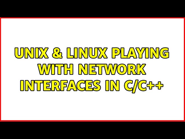 Unix & Linux: Playing with network interfaces in C/C++