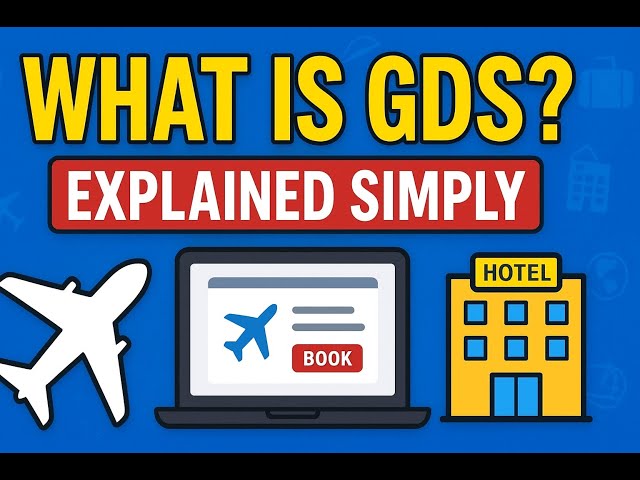 What is GDS? | Global Distribution System Explained in Simple Words