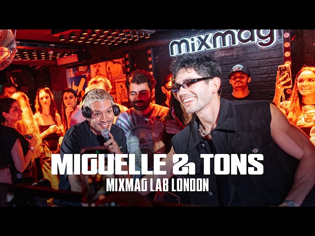 Miguelle & Tons | Mixmag Lab London | Gallery London