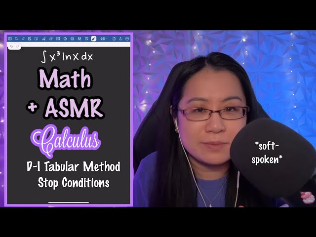 ASMR Softspoken Math Teaching | Calculus- DI Method Integration by Parts