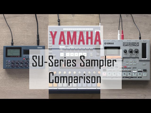 Yamaha SU-Series Sampler Comparison ヤマハ SUシリーズ サンプラー 比較