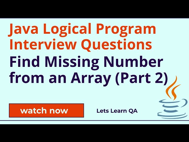Java Logical Program for Automation Tester - Find Missing Number from an Array - (Part 2)