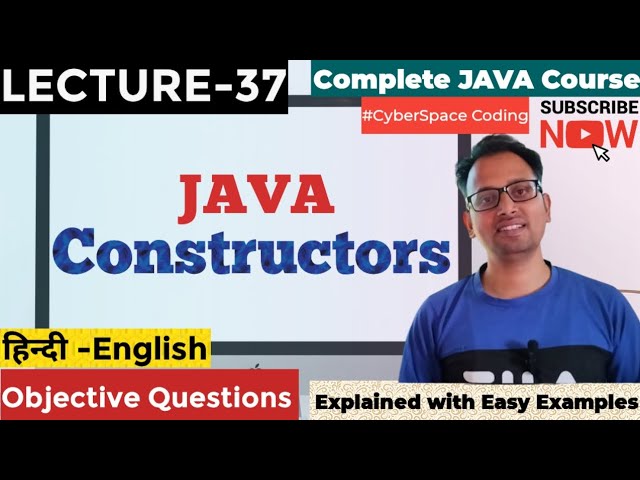 Lecture-37 Java Constructors: The 4 Types Explained With Examples