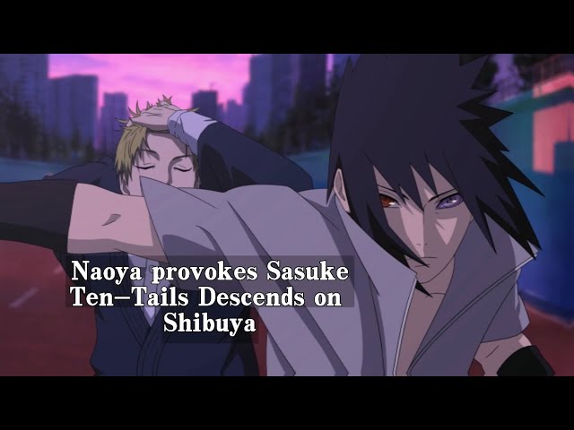 naoya provokes sasuke，Ten—tails descends on shibuya#naruto #jujutsukaisen #sasuke #anime 