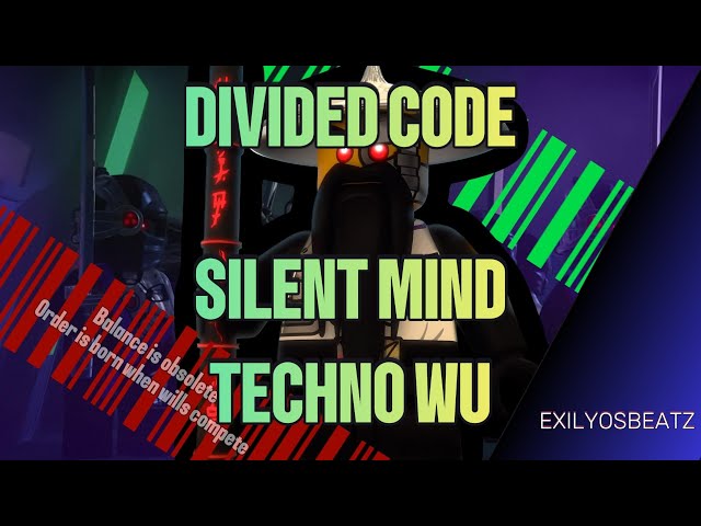 Divided Code Silent Mind [TECHNO WU (NINJAGO) SONG] by ExilyosBeatz
