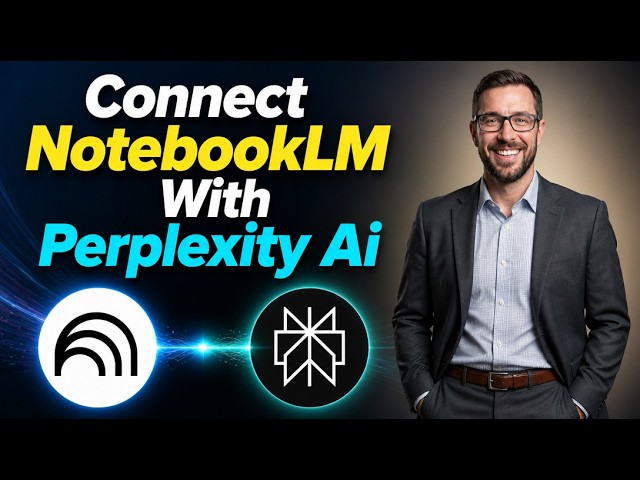 How To Connect NotebookLM With Perplexity Ai [2026 Guide]
