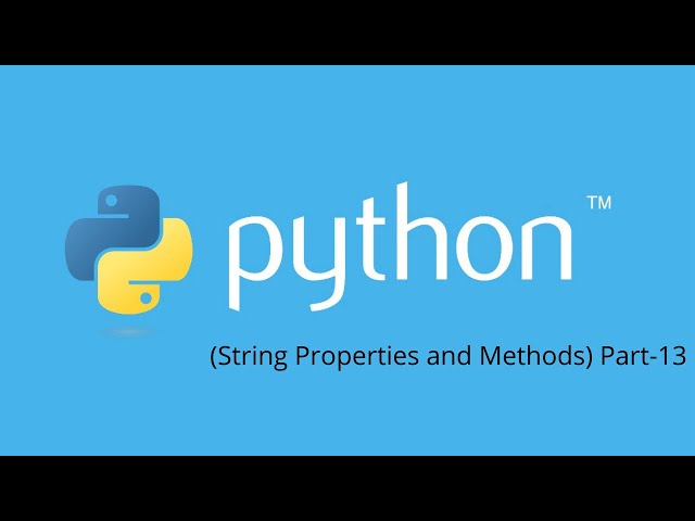 (String Properties and Methods) Part-13 Python Tutorial