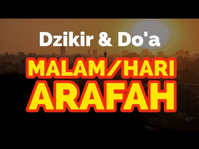 Doa Arafah - Do'a Hari Arafah & Tasbih Arafah