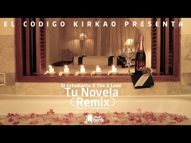 El Estudiante Ft. The 5 Love - Tu Novela (Remix) (Audio)