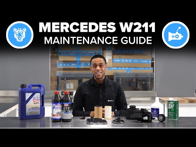 Mercedes-Benz W211 Basic Maintenance Guide - Everything You Need to Know