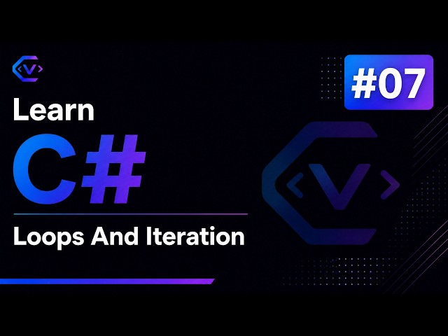 Learn C# In Arabic #07  Loops And Iterations