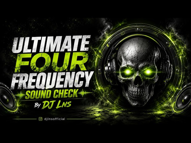 Sound Check 🔊 Ultimate Four Frequency | Deep Bass &  Stereo L/R Speaker Test | DJ LNS