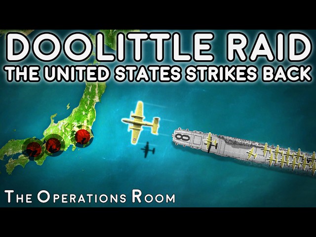 The Doolittle Raid - The United States Strikes Back