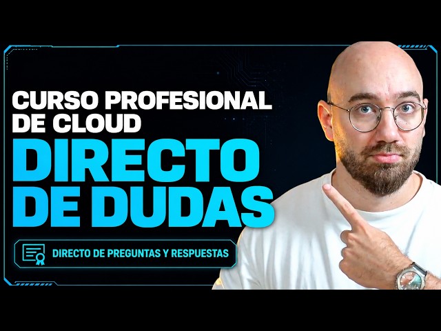 🔴 Dudas y Q&A Curso de AWS y Cloud